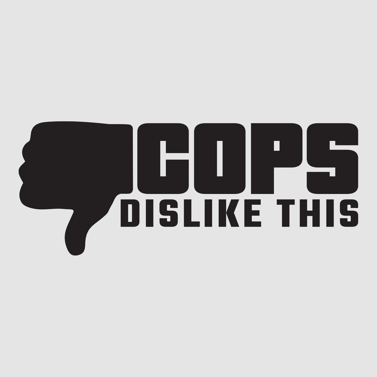 Cops Dislike This