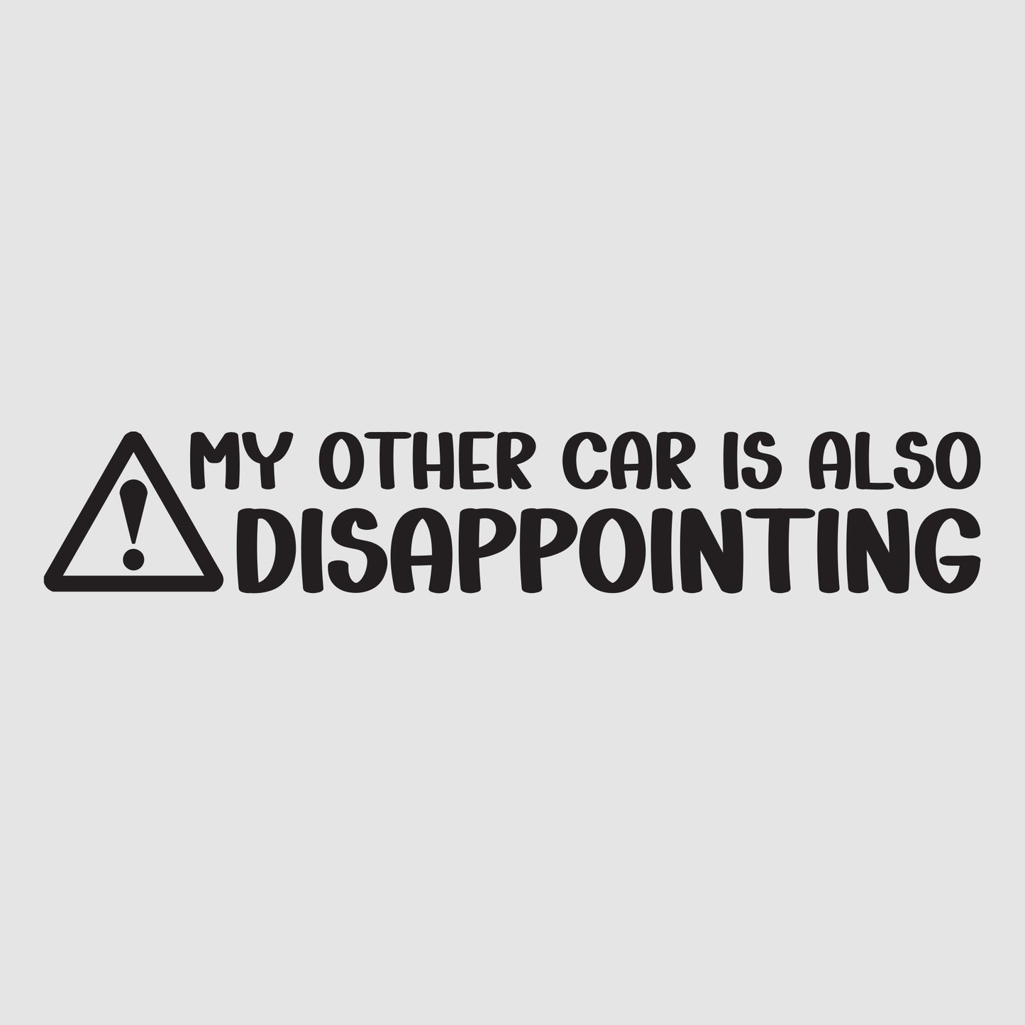 My Other Car Is Also Disappointing
