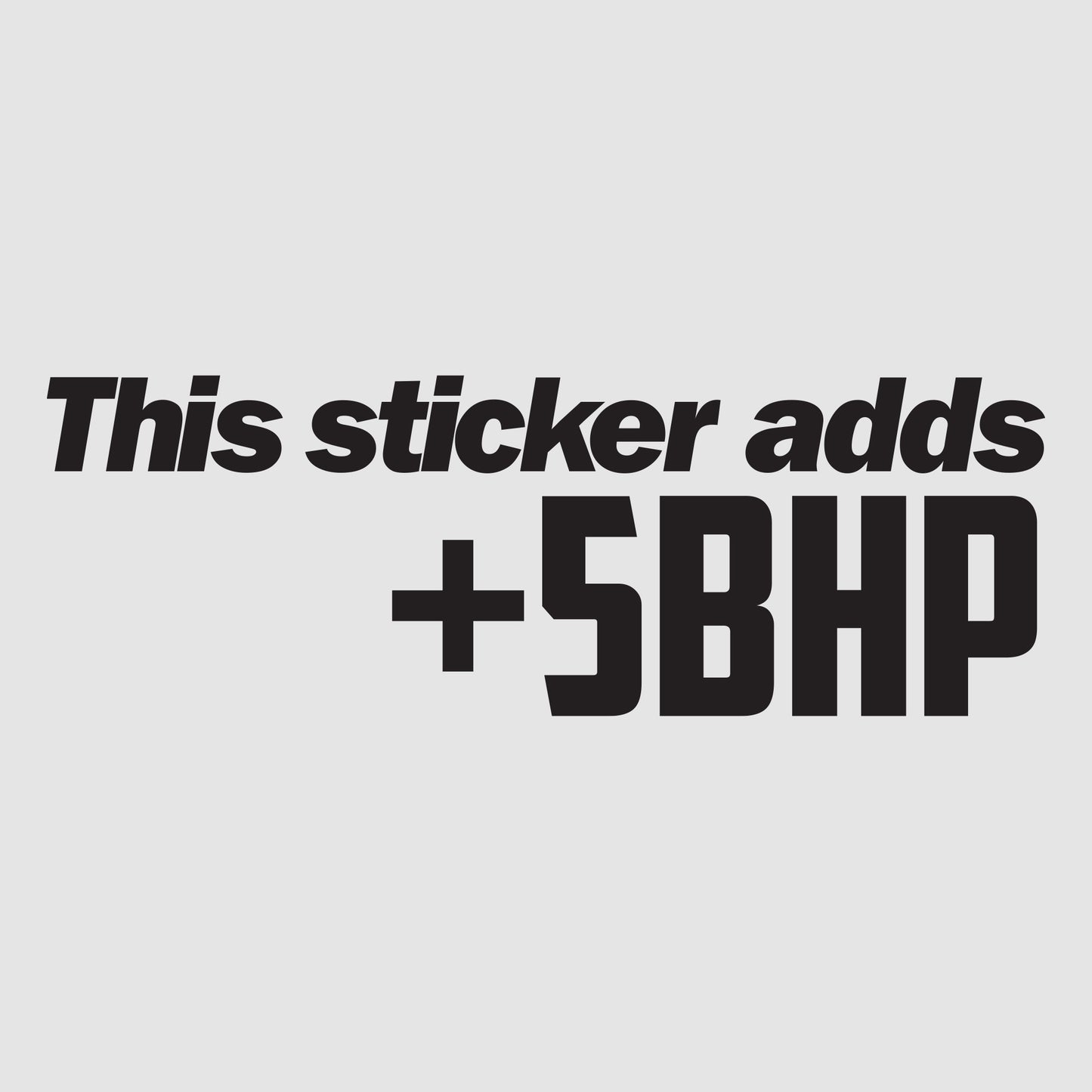 This Sticker Adds 5bhp