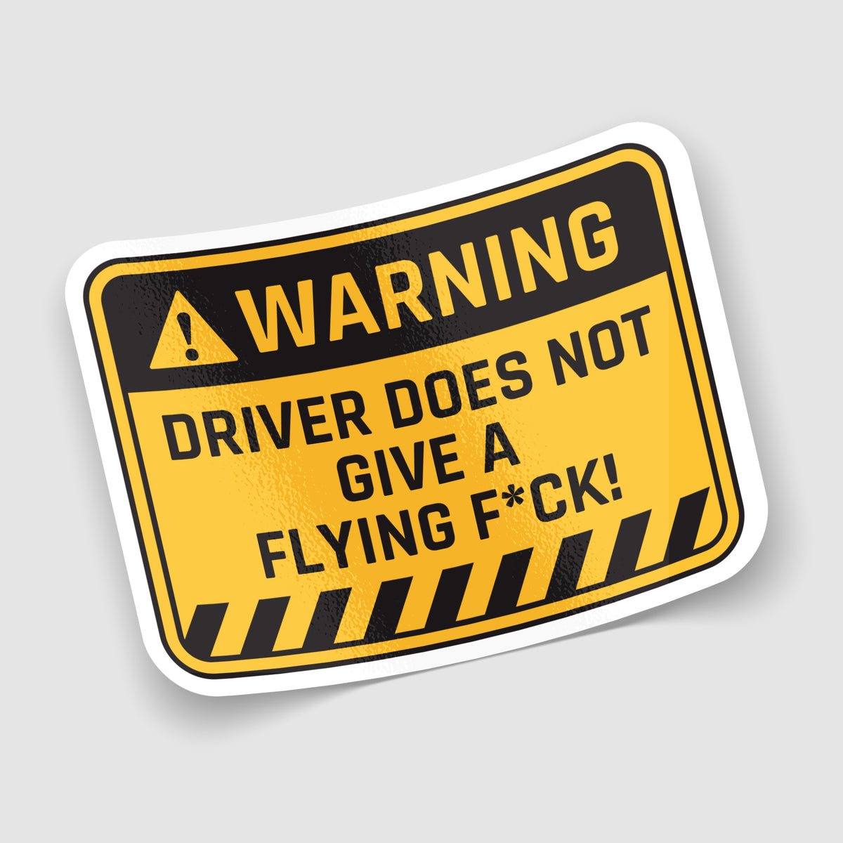 Driver Does Not Give A Flying F*ck Warning Sticker