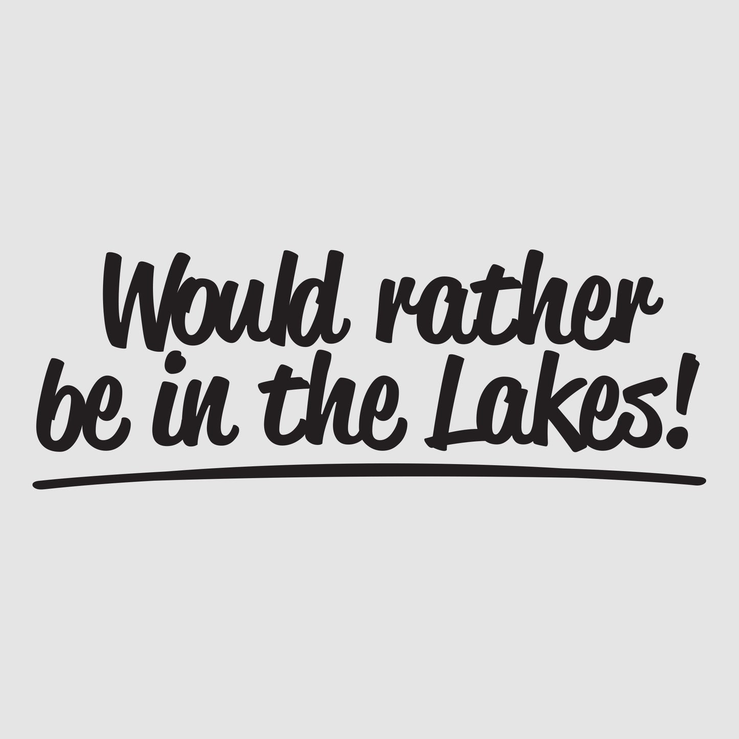 Would Rather be in the Lakes