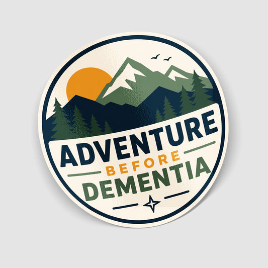 Adventure Before Dementia Sticker