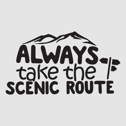 Always Take The Scenic Route