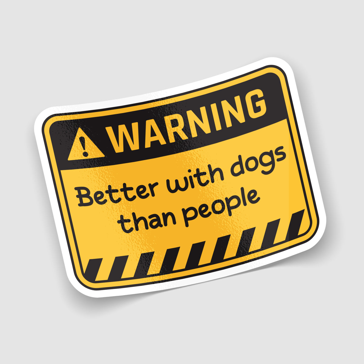 Better With Dogs Than People Funny Sticker