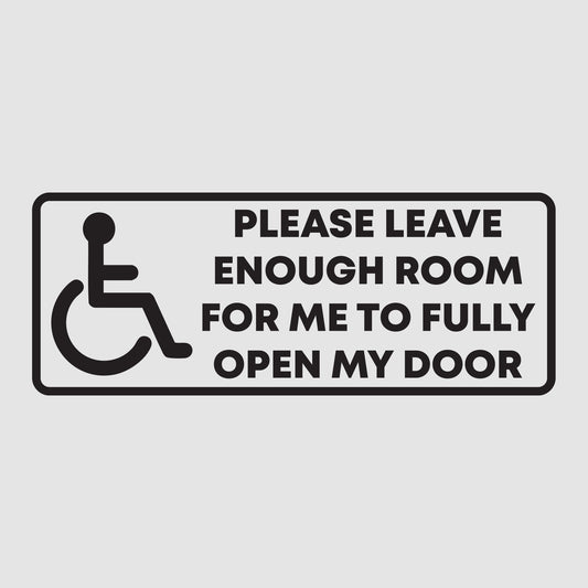 Please Leave Enough Room Disabled Door