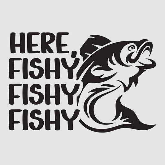 Here Fishy Fishy Fishy