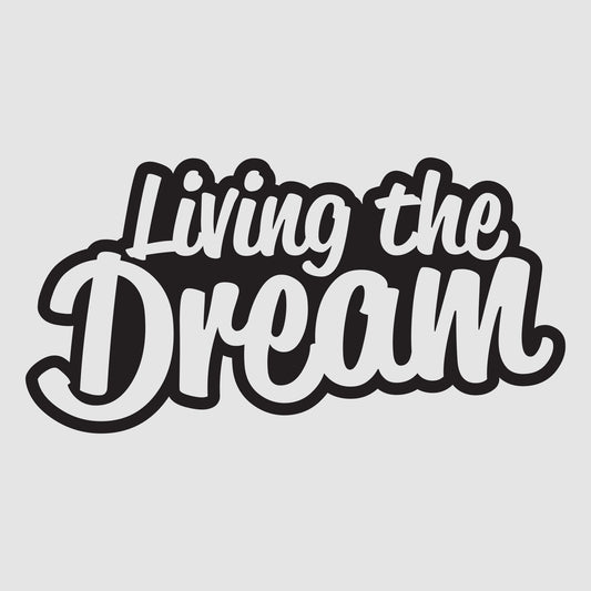 Living The Dream