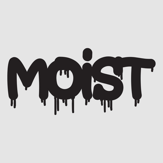 Moist