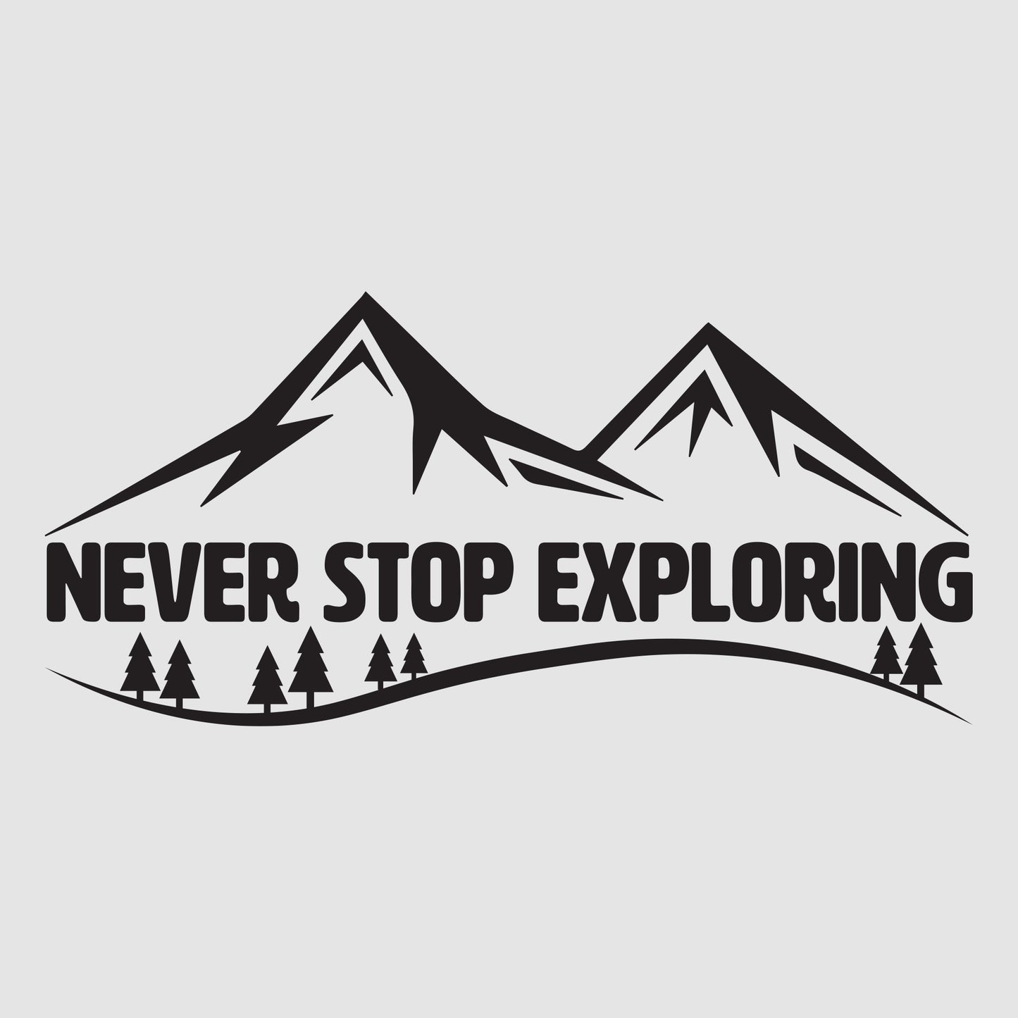 Never Stop Exploring