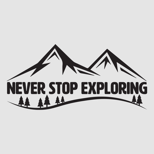Never Stop Exploring