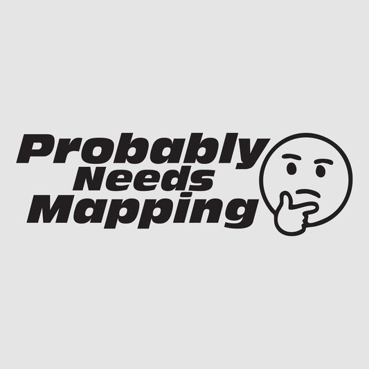 Probably Needs Mapping