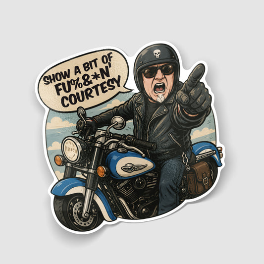 Show A Bit of Courtesy Biker Meme Sticker