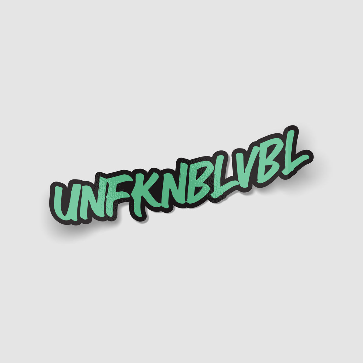 UNFKNBLVBL Funny Sweary Sticker
