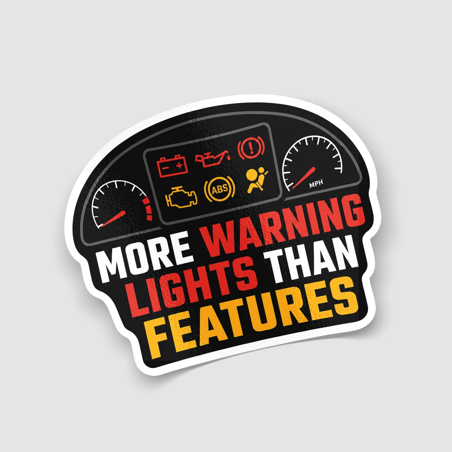 More Warning Lights Than Features Sticker