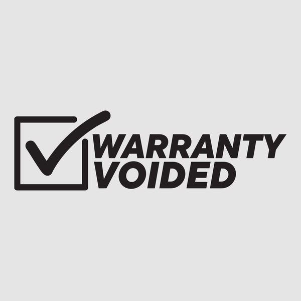 Warranty Voided