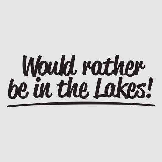 Would Rather be in the Lakes