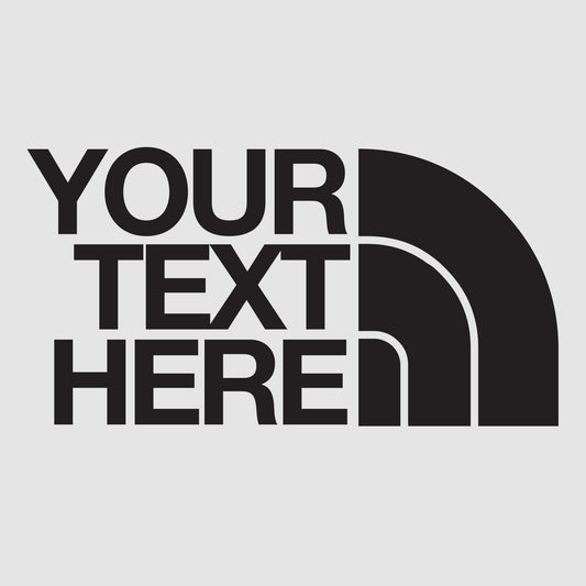 Your Text Here - TNF Inspired Decal
