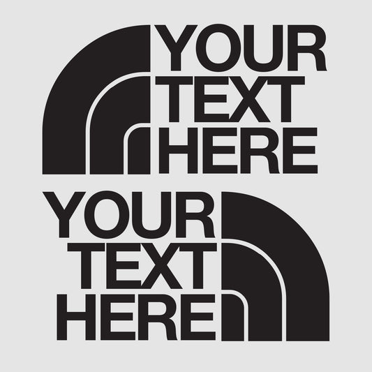 Your Text Here x 2 - TNF Inspired Decal